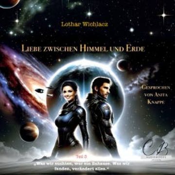 Liebe zwischen Himmel und Erde audiobook, Lothar Wichlacz