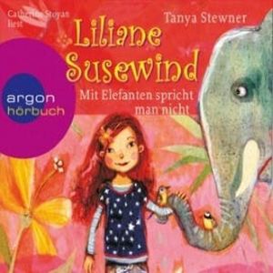 Mit Elefanten spricht man nicht! 1, Tanya Stewner