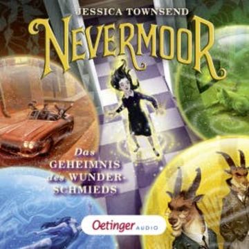 Nevermoor 2. Das Geheimnis des Wunderschmieds audiobook, Jessica Townsend