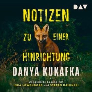 Notizen zu einer Hinrichtung (Ungekürzt) audiobook, Danya Kukafka
