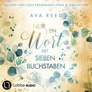Nur ein Wort mit sieben Buchstaben (Ungekürzt) audiobook, Ava Reed