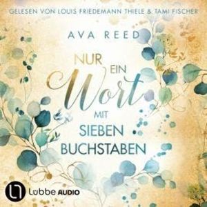 Nur ein Wort mit sieben Buchstaben (Ungekürzt), Ava Reed
