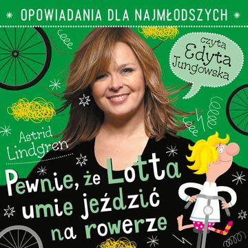 Pewnie, że Lotta umie jeździć na rowerze audiobook, Astrid Lindgren