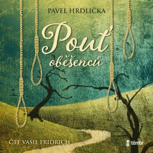 Pouť oběšenců, Pavel Hrdlička