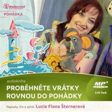 Proběhněte vrátky rovnou do pohádky audiobook, Lucie Fiona Šternerová