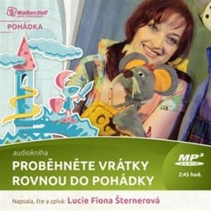 Proběhněte vrátky rovnou do pohádky, Lucie Fiona Šternerová
