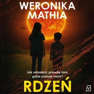 Rdzeń, Weronika Mathia