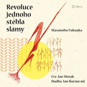 Revoluce jednoho stébla slámy, Masanobu Fukuoka