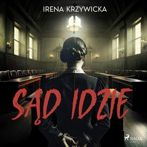 Sąd idzie, Irena Krzywicka