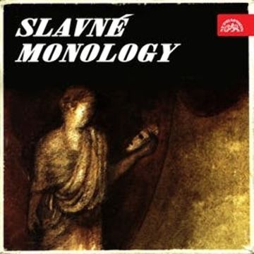Slavné monology audiobook, Alexandr Sergejevič Gribojedov, Edmond Rostand, Fjodor Michajlovič Dostojevskij, Gaston Baty, Jean Baptiste Poquelin Moliére, Johann Wolfgang Goethe, William Shakespeare