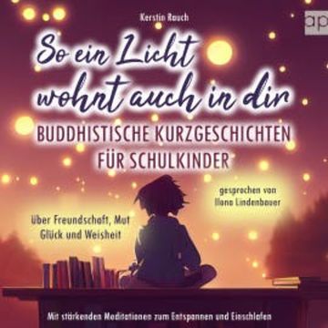 So ein Licht wohnt auch in dir audiobook, Kerstin Rauch