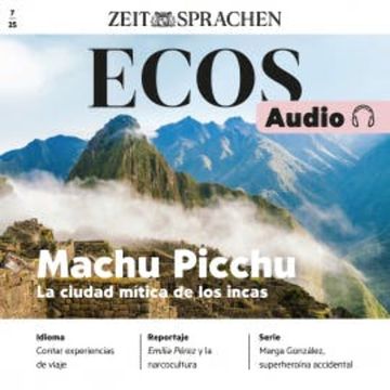Spanisch lernen Audio – Machu Picchu audiobook, Ignacio Rodríguez-Mancheño