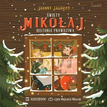 Święty Mikołaj. Historia prawdziwa audiobook, Joanna Jagiełło