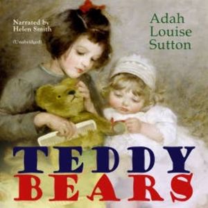 Teddy Bears, Adah Louise Sutton