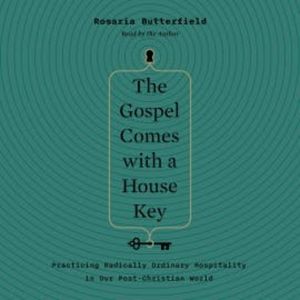 The Gospel Comes with a House Key, Rosaria Butterfield