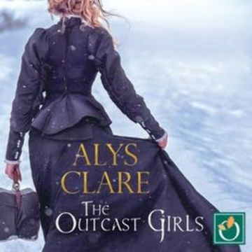 The Outcast Girls audiobook, Alys Clare