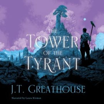 The Tower of the Tyrant audiobook, J.T. Greathouse