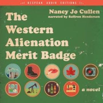 The Western Alienation Merit Badge - A Novel (Unabridged) audiobook, Nancy Jo Cullen