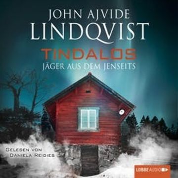 Tindalos - Jäger aus dem Jenseits audiobook, John Ajvide Lindqvist
