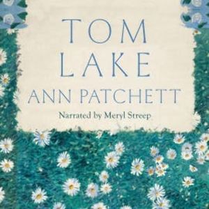 Tom Lake, Ann Patchett