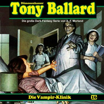 Die Vampir-Klinik (Tony Ballard 16) audiobook, A. F. Morland, Alex Streb, Thomas Birker
