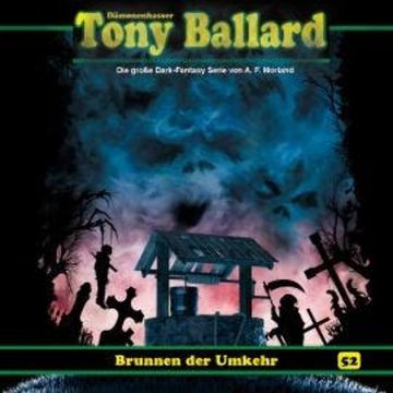 Tony Ballard, Folge 52: Brunnen der Umkehr audiobook, Thomas Birker