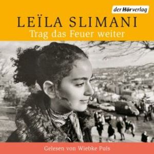 Trag das Feuer weiter, Leïla Slimani