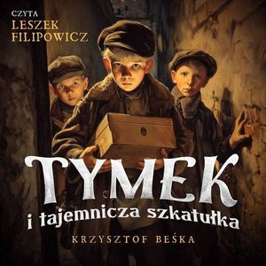 Tymek i tajemnicza szkatułka, Krzysztof Beśka