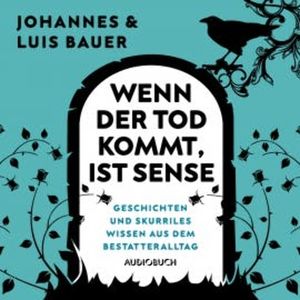 Wenn der Tod kommt, ist Sense, Johannes Bauer
