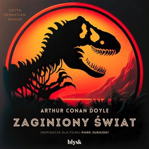 Zaginiony świat, Arthur Conan Doyle