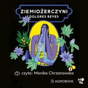Ziemiożerczyni, Dolores Reyes