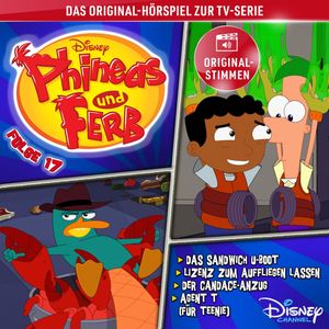 17: Das Sandwich U-Boot / Lizenz zum Auffliegen lassen / Der Candace-Anzug / Agent T (für Teenie) (Hörspiel zur Disney TV-Serie), N.N.