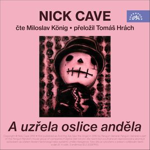 A uzřela oslice anděla, Nick Cave