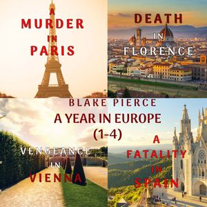 A Year in Europe Cozy Mystery Bundle: A Murder in Paris (#1), Death in Florence (#2), Vengeance in Vienna (#3), and A Fatality i, Blake Pierce