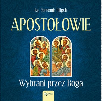 Apostołowie audiobook, ks. Sławomir Filipek