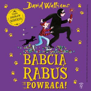 Babcia Rabuś… powraca!, David Walliams
