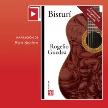 Bisturí audiobook, Rogelio Guedea Noriega