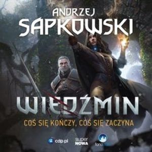 Coś się kończy, coś się zaczyna, Andrzej Sapkowski
