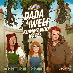 Dada & Welf - Kommando Katze. Folge 06: Der Ritter in der Ruine, Tommy Krappweis