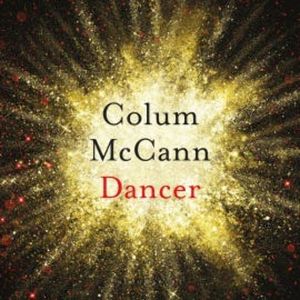 Dancer, Colum McCann
