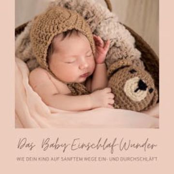 Das Baby-Einschlaf-Wunder: Wie Dein Kind auf sanftem Wege ein- und durchschläft audiobook, Das Baby-Einschlaf-Wunder