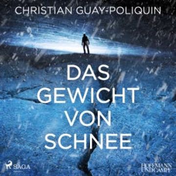 Das Gewicht von Schnee audiobook, Christian Guay-Poliquin