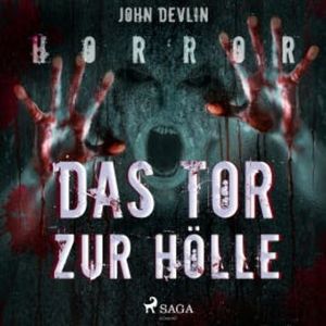 Das Tor zur Hölle (Ungekürzt), John Devlin