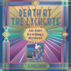 Death at the Lychgate, T.A. Belshaw
