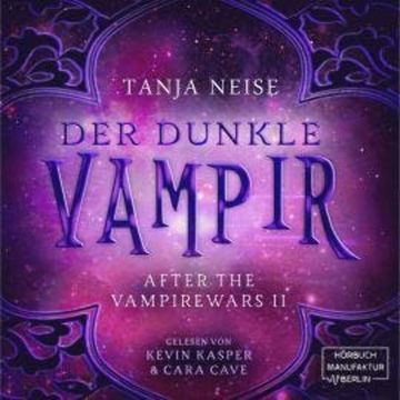 Der dunkle Vampir - After the Vampire Wars, Band 2 (ungekürzt) audiobook, Tanja Neise