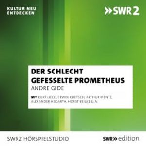 Der schlecht gefesselte Prometheus, André Gide
