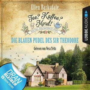 Die blauen Pudel des Sir Theodore (Tee? Kaffee? Mord! 3), Ellen Barksdale
