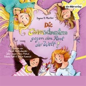 Die Chaosschwestern gegen den Rest der Welt (Teil 6), Dagmar H. Mueller