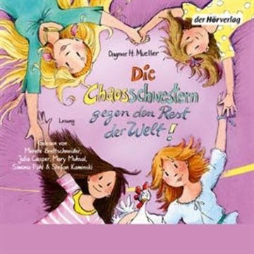 Die Chaosschwestern gegen den Rest der Welt (Teil 6) audiobook, Dagmar H. Mueller
