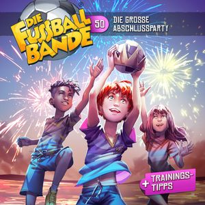 Die Fussballbande, Folge 50: Die große Abschlussparty!, Aikaterini Maria Schlösser